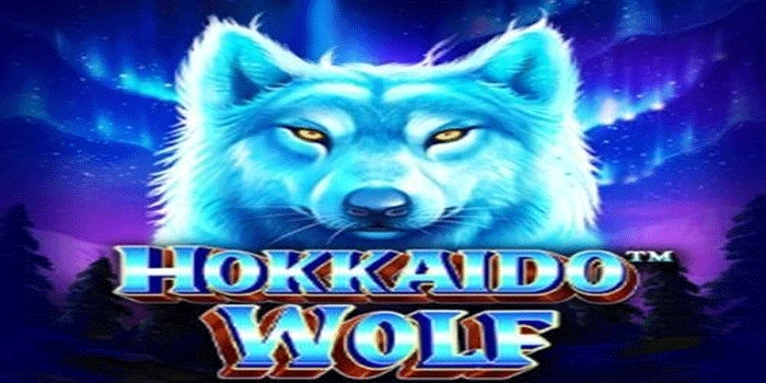 Bocoran Cara Meraih Jackpot Slot Hokkaido Wolf