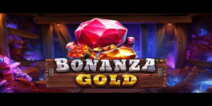 Strategi Slot Bonanza Gold Yang Terbukti Membawa Jackpot