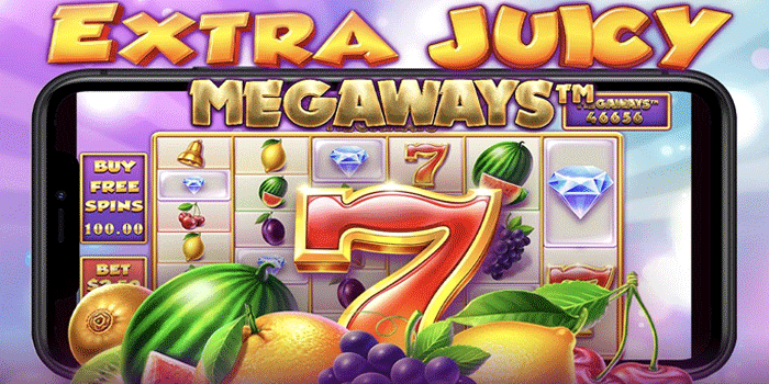 Tips Jitu Menang Besar Di Slot Extra Juicy Megaways Stabil