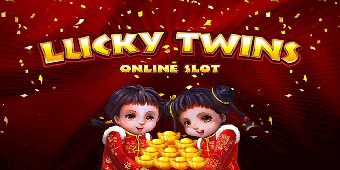Slot Lucky Twins Paling Gacor untuk Raih Jackpot